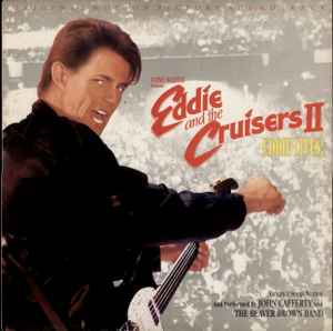 John Cafferty And The Beaver Brown Band ‎– Eddie And The Cruisers ll: Eddie Lives! (Original Motion Picture soundtrack)  (1990)