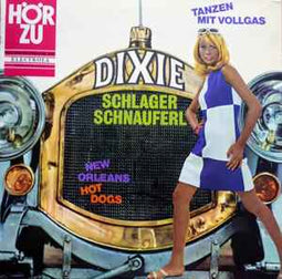 New Orleans Hot Dogs* ‎– Dixie Schlager Schnauferl  (1966)