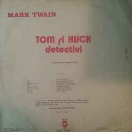 Mark Twain ‎– Tom Și Huck Detectivi  (1986)