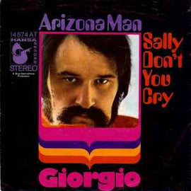 Giorgio* ‎– Arizona Man / Sally Don't You Cry  (1970)     7"