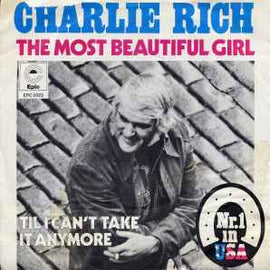 Charlie Rich ‎– The Most Beautiful Girl  (1973)     7"