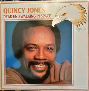 Quincy Jones ‎– Dead End Walking In Space  (1985)