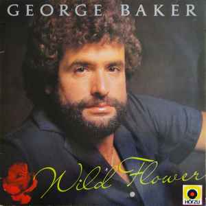 George Baker ‎– Wild Flower  (1980)