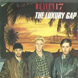 Heaven 17 ‎– The Luxury Gap  (1983)