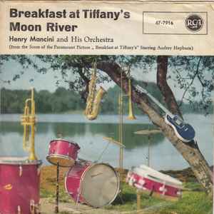 Henry Mancini And His Orchestra ‎– Breakfast At Tiffany's / Moon River    7