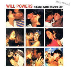 Will Powers ‎– Kissing With Confidence  (1983)