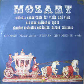 Mozart* - Orchestra De Cameră* / Mircea Cristescu / George Dima / Ștefan Gheorghiu ‎– Sinfonia Concertante For Violin And Viola / Ein Musikalischer Spass  (1985)