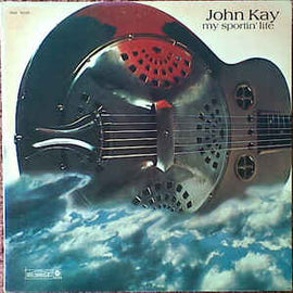 John Kay ‎– My Sportin' Life