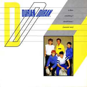 Duran Duran ‎– Is There Something I Should Know? (Monster Mix)  (1983)     12