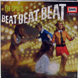 The Spots ‎– Beat Beat Beat  (1967)