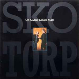 Sko/Torp ‎– On A Long Lonely Night  (1990)