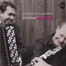 Shevchenko* / Golebiowski* ‎– Klezmer Reloaded  (2008)