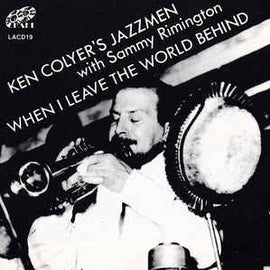 Ken Colyer's Jazzmen ‎– When I Leave The World Behind  (1991)