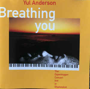 Yul Anderson ‎– Breathing You  (1994)