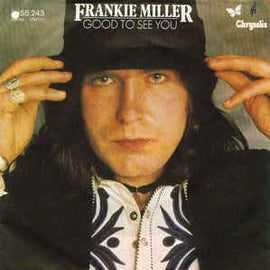 Frankie Miller ‎– Good To See You  (1979)