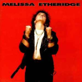 Melissa Etheridge ‎– Melissa Etheridge  (1988)