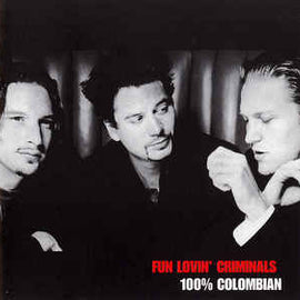 Fun Lovin' Criminals ‎– 100% Colombian  (1998)