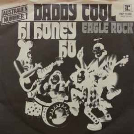 Daddy Cool ‎– Eagle Rock / Hi Honey Ho  (1972)     7"