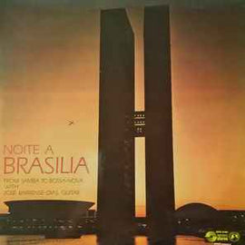 José Barrense-Dias ‎– Noite A Brasilia  (1968)