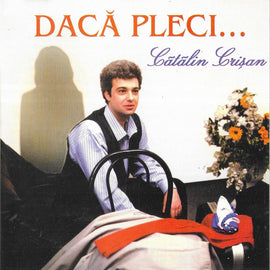 Cãtãlin Crișan* – Dacă Pleci...  (1996)     CD