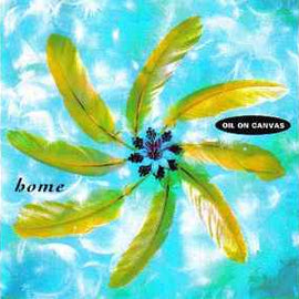 Oil on Canvas ‎– Home  (1992)     CD