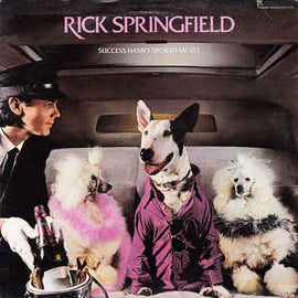 Rick Springfield ‎– Success Hasn't Spoiled Me Yet