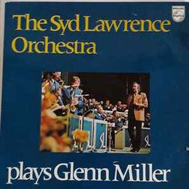 The Syd Lawrence Orchestra* ‎– Plays Glenn Miller