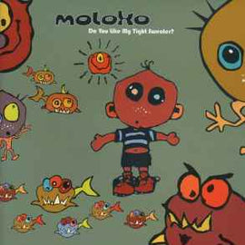 Moloko ‎– Do You Like My Tight Sweater?     CD