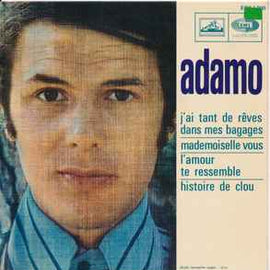 Adamo ‎– J'ai Tant De Rêves Dans Mes Bagages  (1968)     7"