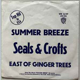 Seals & Crofts ‎– Summer Breeze / East Of Ginger Trees  (1973)     7"