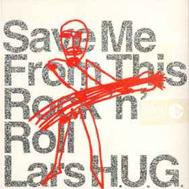 Lars H.U.G. ‎– Save Me From This Rock 'n' Roll  (2003)     CD