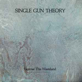 Single Gun Theory ‎– Exorcise This Wasteland (Extended Remix)  (1987)    12"