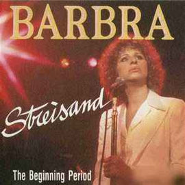 Barbra Streisand ‎– The Beginning Period  (1989)     CD