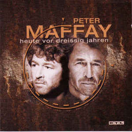 Peter Maffay ‎– Heute Vor Dreissig Jahren  (2001)