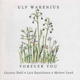 Ulf Wakenius ‎– Forever You  (2003)      CD