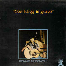 Ronnie McDowell ‎– The King Is Gone (1977)