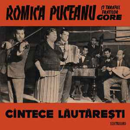 Romica Puceanu Și Taraful fraților Gore ‎– Cîntece Lăutărești  (1967)