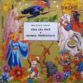 Hans Christian Andersen ‎– Basme: Zîna Cea Mică ● Hainele Împăratului  (1980)