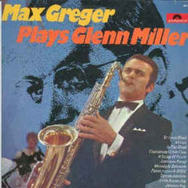 Max Greger ‎– Max Greger Plays Glenn Miller  (1970)