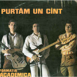 Formația Academica ‎– Purtăm Un Cînt  (1981)