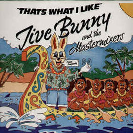 Jive Bunny And The Mastermixers ‎– That's What I Like  (1989)