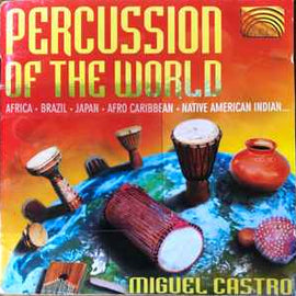 Miguel Castro ‎– Percussion Of The World  (1999)     CD