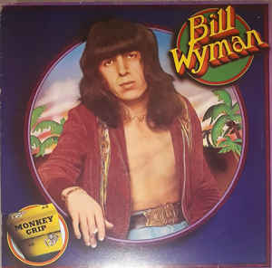 Bill Wyman ‎– Monkey Grip  (1974)