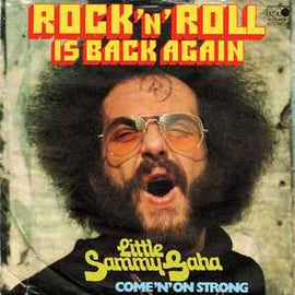 Little Sammy Gaha ‎– Rock 'N' Roll Is Back Again  (1972)     7"