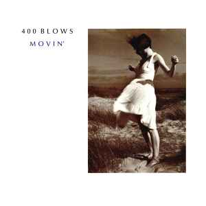 400 Blows ‎– Movin'  (1985)     12