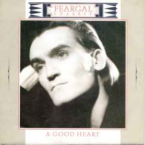 Feargal Sharkey ‎– A Good Heart  (1985)     7"