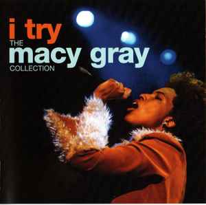 Macy Gray ‎– I Try The Macy Gray Collection  (2008)     CD