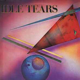 Idle Tears ‎– Idle Tears  (1986)