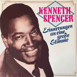 Kenneth Spencer ‎– Erinnerungen An Eine Große Stimme  (1983)