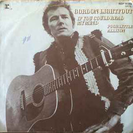 Gordon Lightfoot ‎– If You Could Read My Mind / Poor Little Allison  (1971)     7"